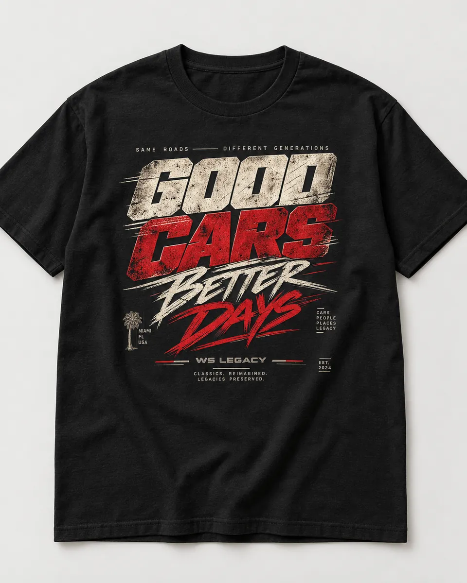 Good Cars, Better Days T-Shirt