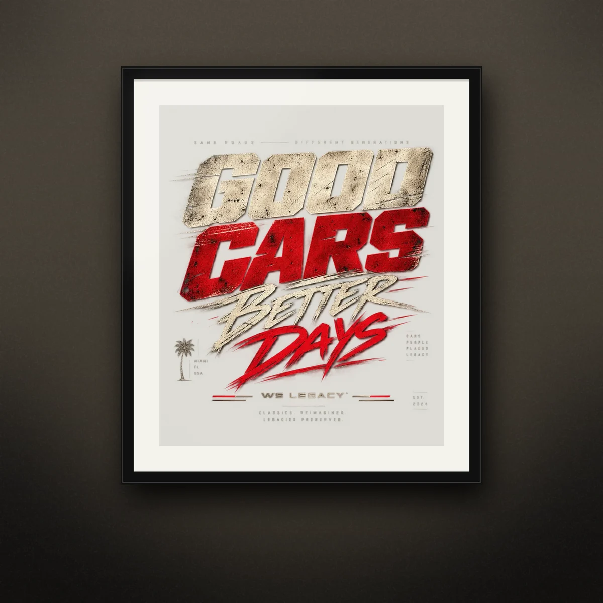Good Cars, Better Days Art Print