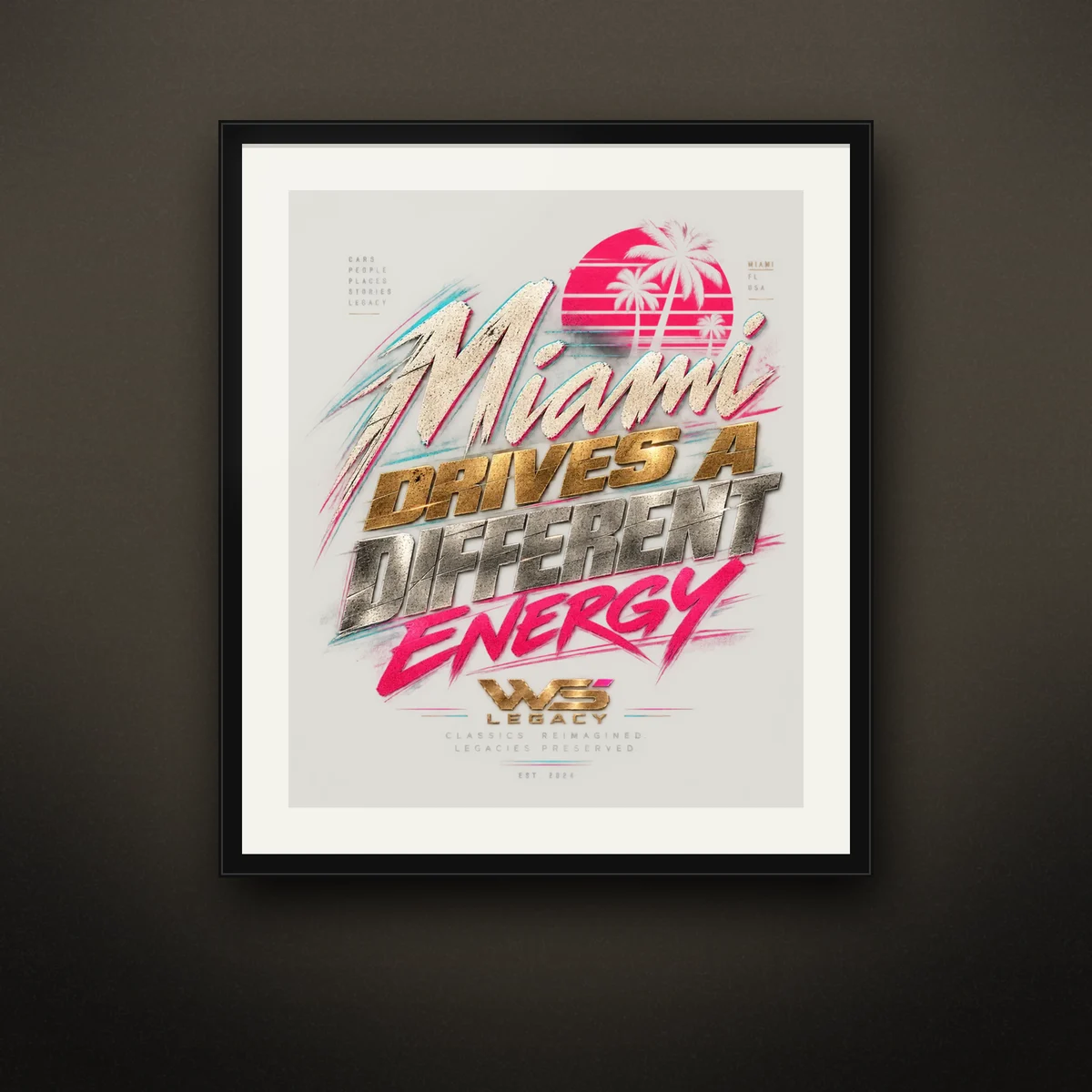 Miami Drives a Different Energy Art Print
